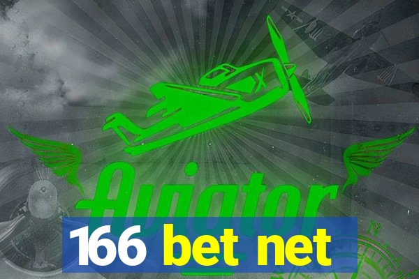 166 bet net